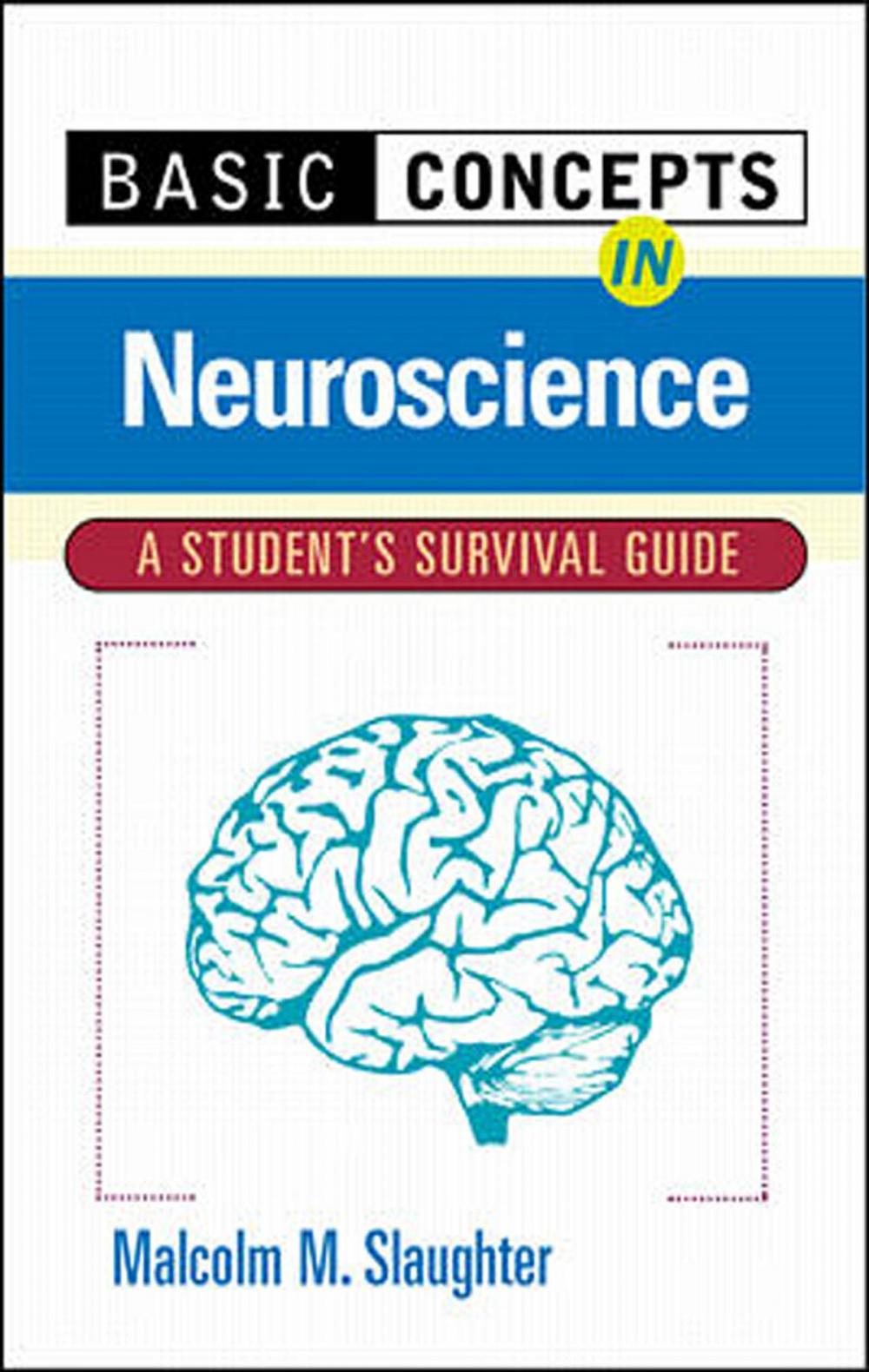 Big bigCover of Basic Concepts In Neuroscience: A Student's Survival Guide