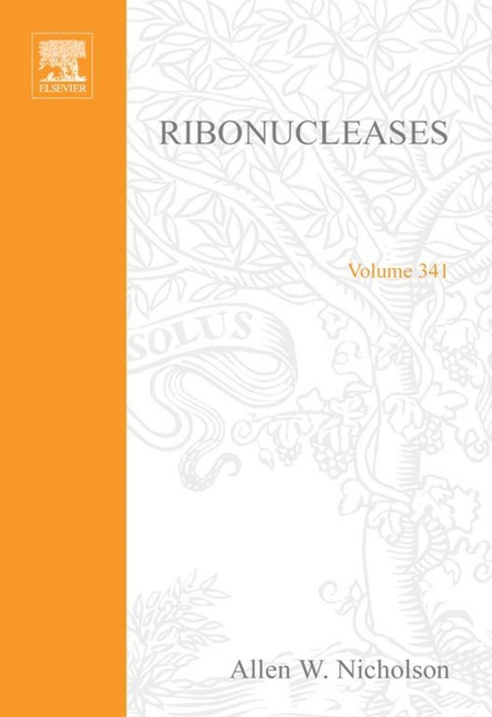 Big bigCover of Ribonucleases, Part A: Functional Roles and Mechanisms of Action