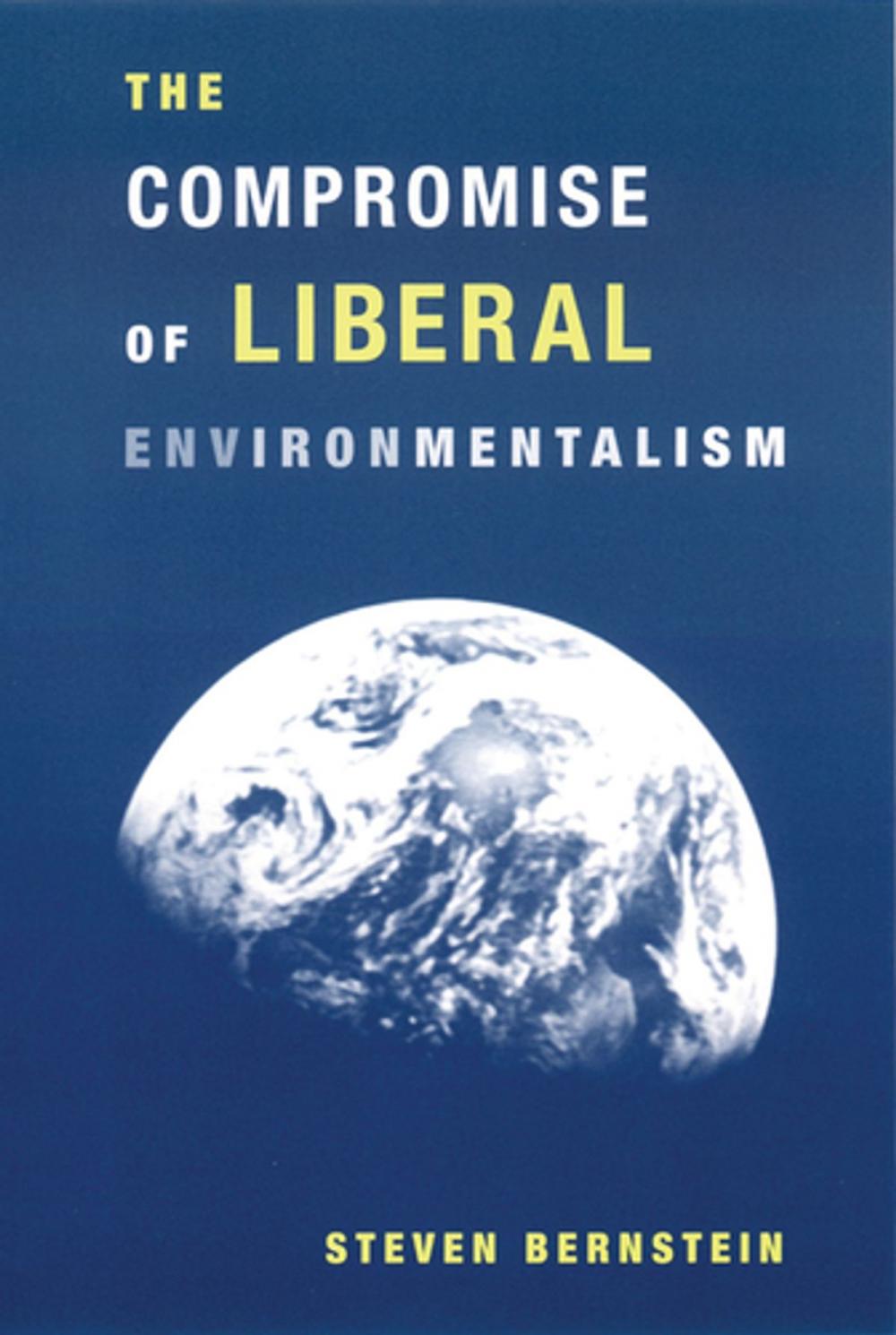 Big bigCover of The Compromise of Liberal Environmentalism