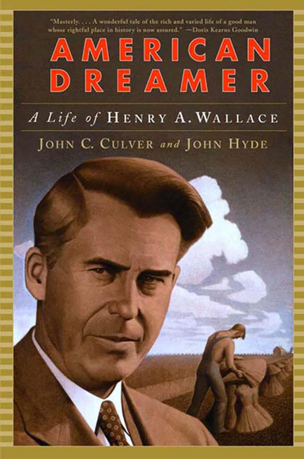 Big bigCover of American Dreamer: A Life of Henry A. Wallace