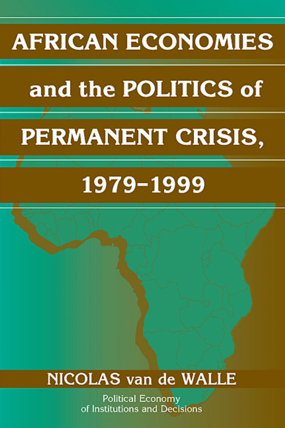 Big bigCover of African Economies and the Politics of Permanent Crisis, 1979–1999