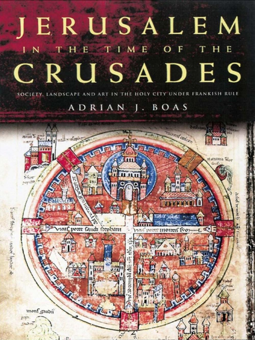 Big bigCover of Jerusalem in the Time of the Crusades