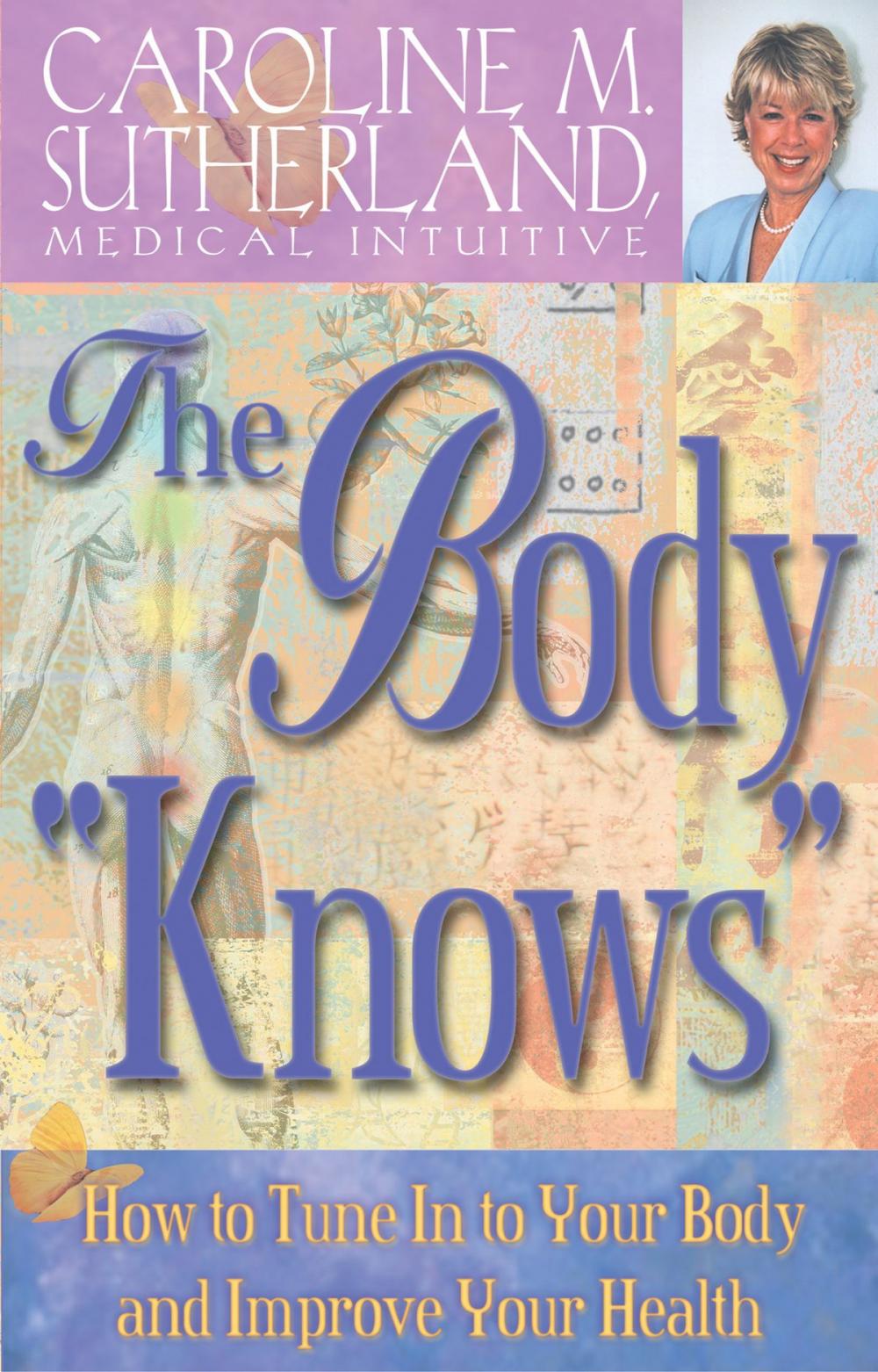 Big bigCover of The Body Knows How to Tune In to Your Body and Improve Your Health