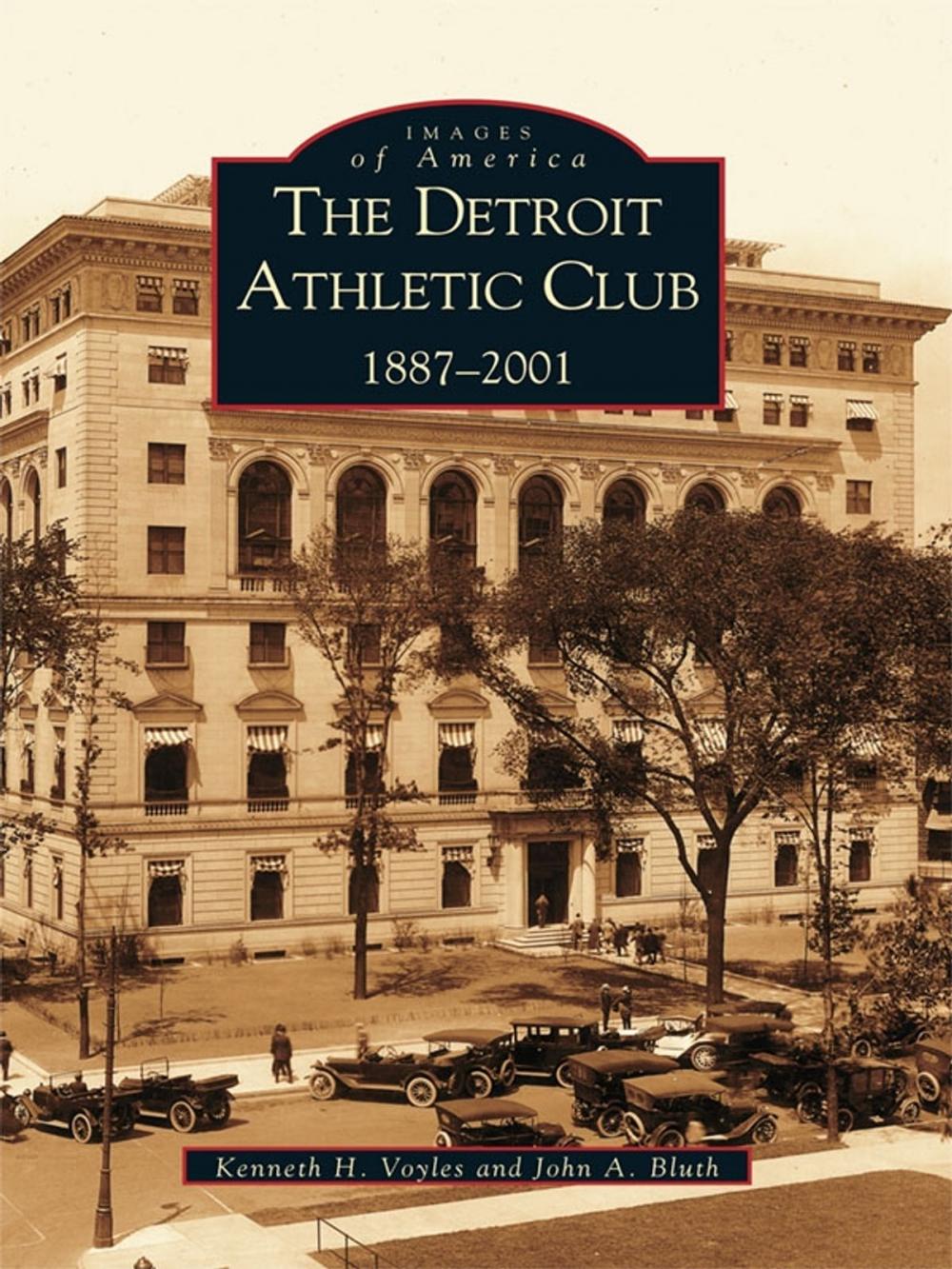 Big bigCover of The Detroit Athletic Club: 1887-2001