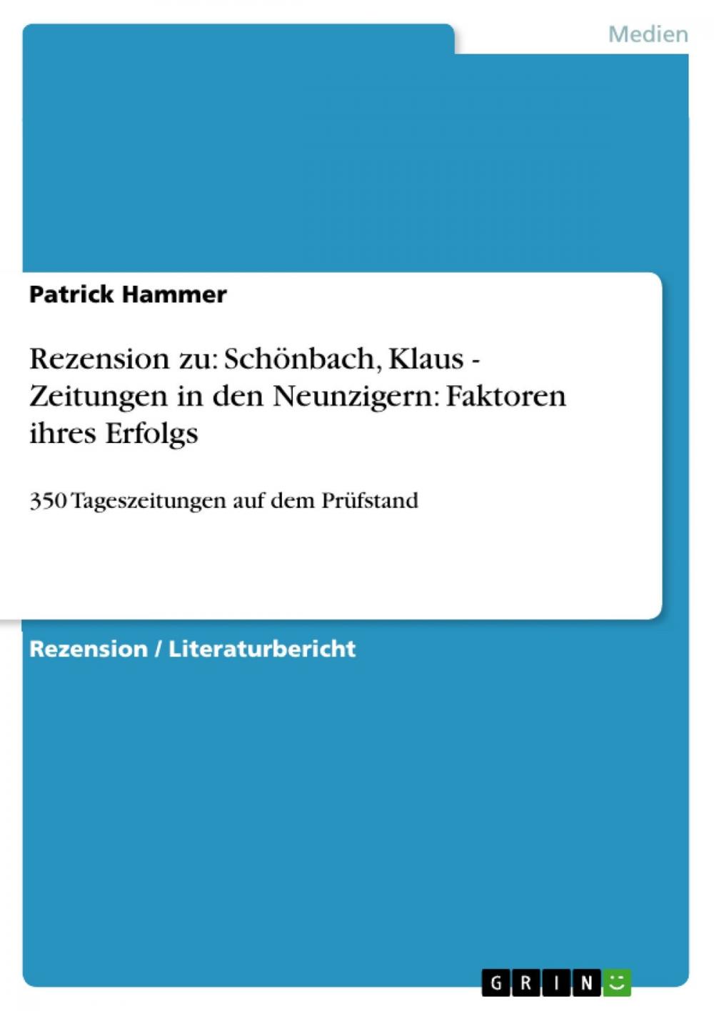 Big bigCover of Rezension zu: Schönbach, Klaus - Zeitungen in den Neunzigern: Faktoren ihres Erfolgs