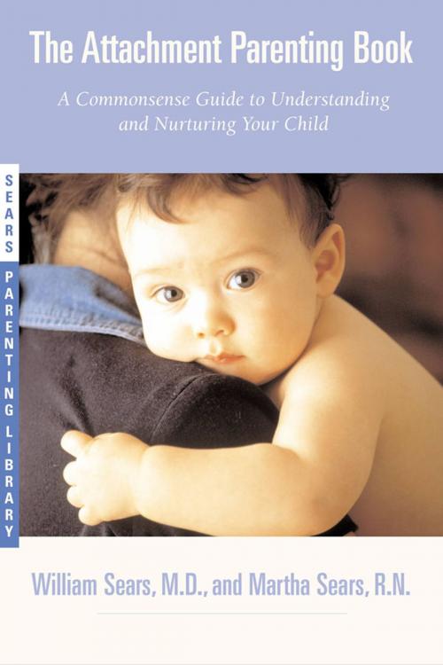 Cover of the book The Attachment Parenting Book by William Sears, Martha Sears, Little, Brown and Company