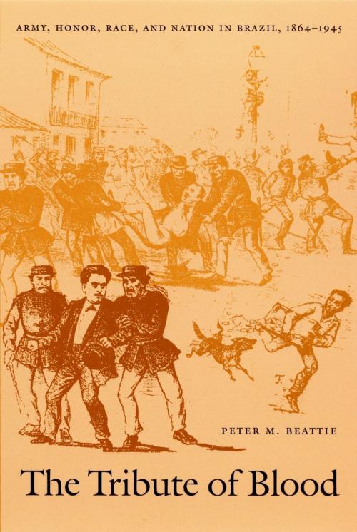 Cover of the book The Tribute of Blood by Peter M. Beattie, Walter D. Mignolo, Irene Silverblatt, Sonia Saldívar-Hull, Duke University Press