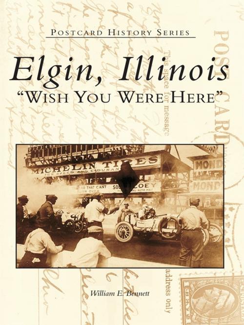 Cover of the book Elgin, Illinois by William E. Bennett, Arcadia Publishing Inc.