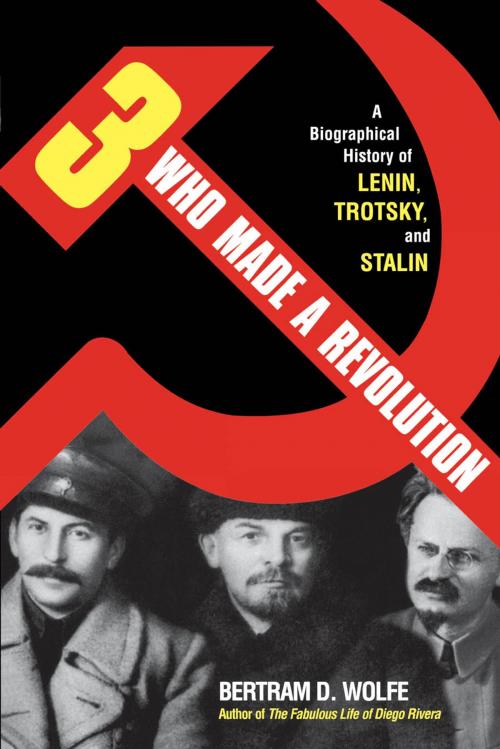 Cover of the book Three Who Made a Revolution by Bertram D. Wolfe, Cooper Square Press