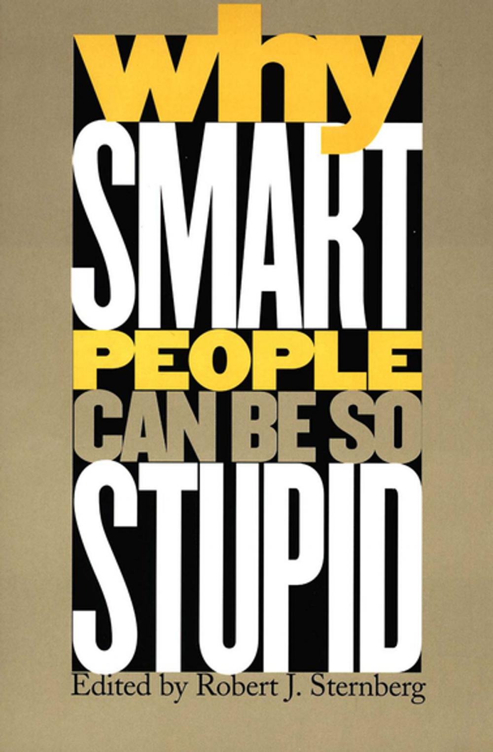 Big bigCover of Why Smart People Can Be So Stupid