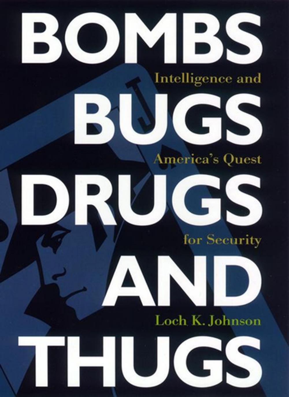 Big bigCover of Bombs, Bugs, Drugs, and Thugs