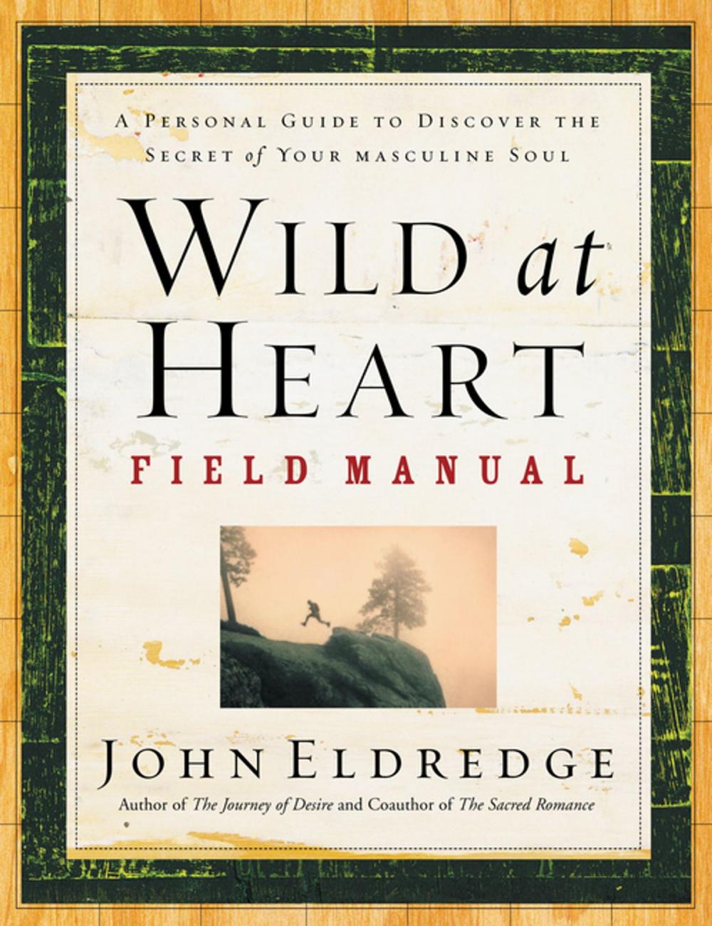 Big bigCover of Wild at Heart Field Manual