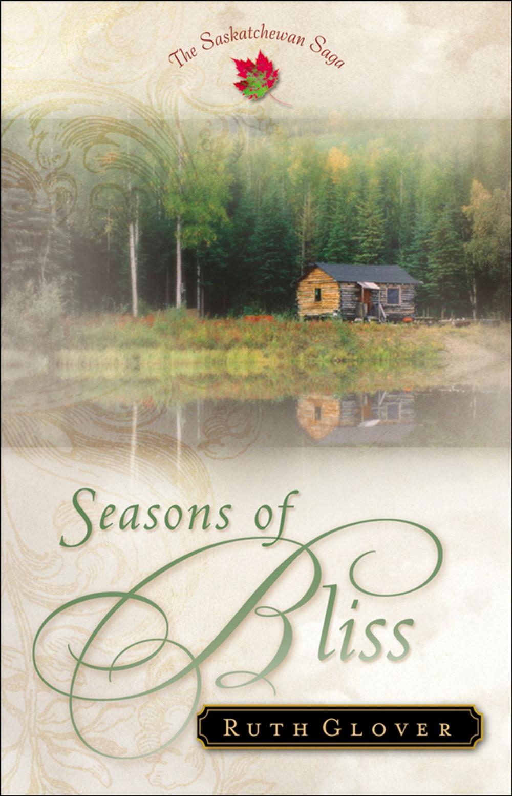 Big bigCover of Seasons of Bliss (Saskatchewan Saga Book #4)