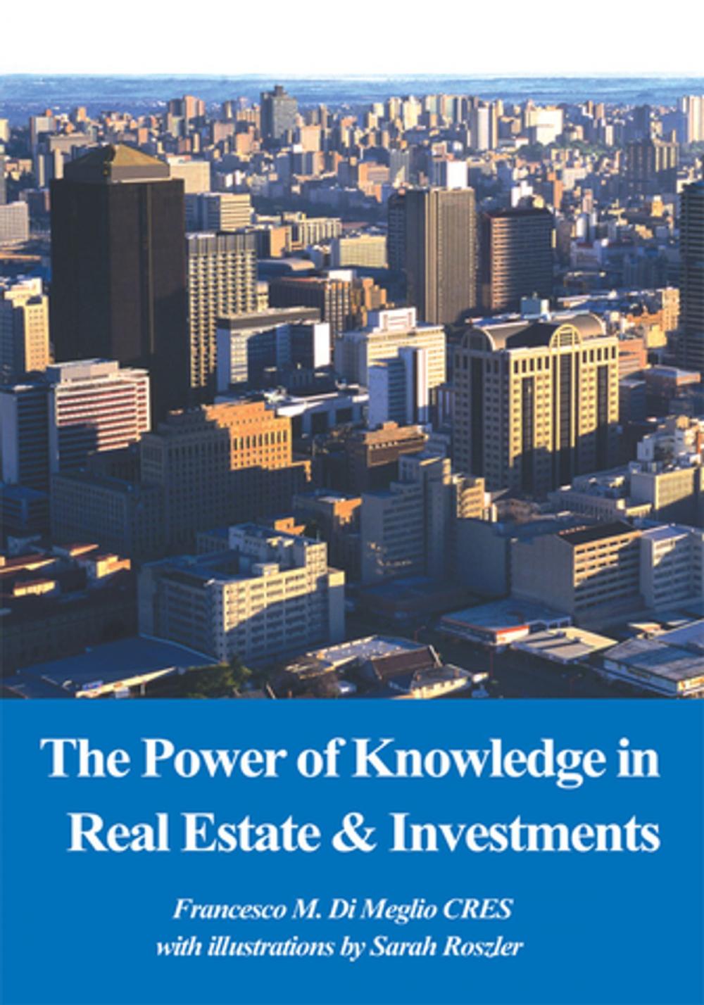 Big bigCover of The Power of Knowledge in Real Estate & Investments