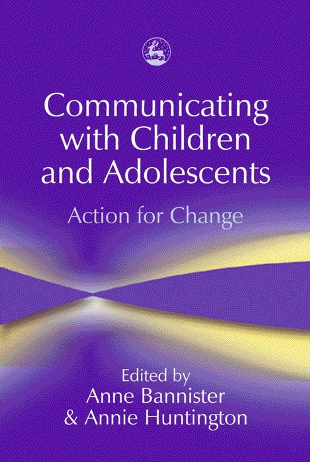 Big bigCover of Communicating with Children and Adolescents