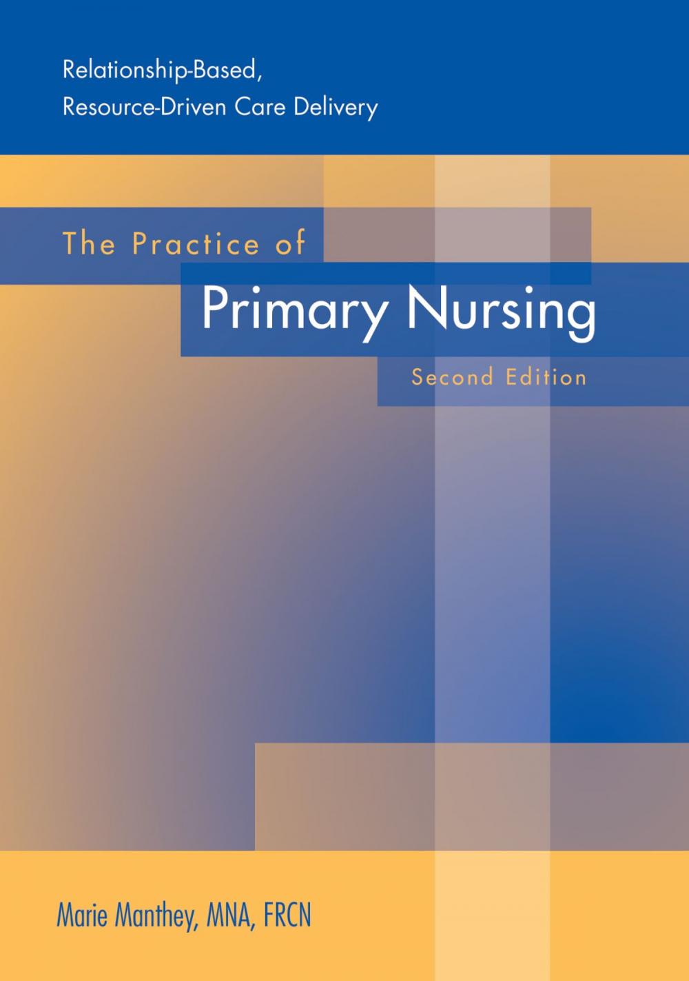 Big bigCover of The Practice of Primary Nursing