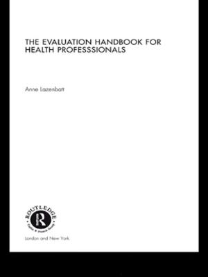 Cover of the book The Evaluation Handbook for Health Professionals by Saul Friedman