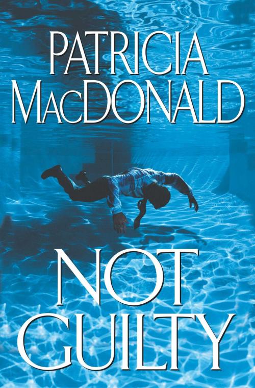 Cover of the book Not Guilty by Patricia MacDonald, Atria Books