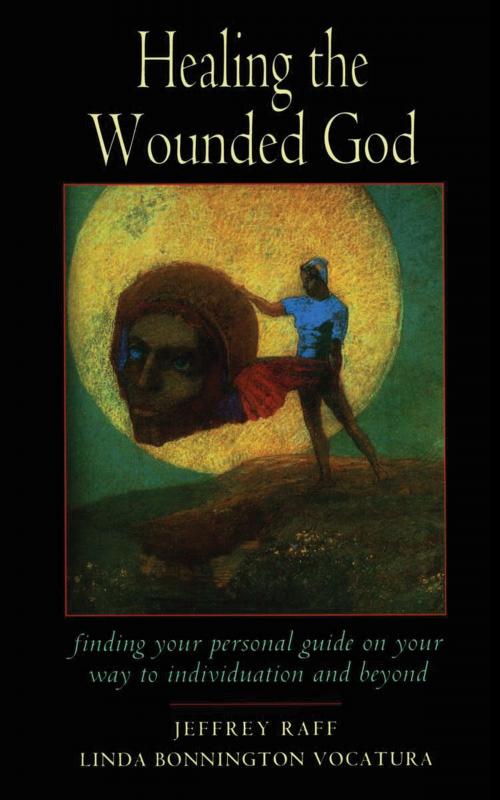 Cover of the book Healing the Wounded God by Jeffrey Raff, Linda Bonnington Vocatura, Nicolas-Hays, Inc