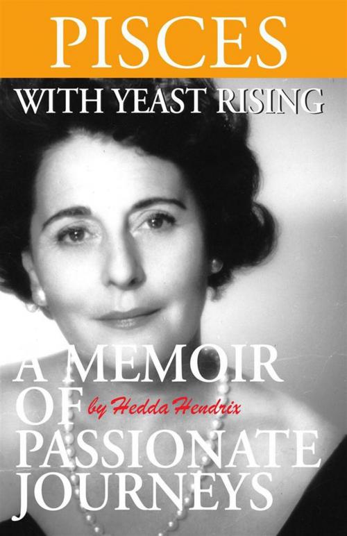 Cover of the book Pisces with Yeast Rising by Hedda Hendrix, Xlibris US