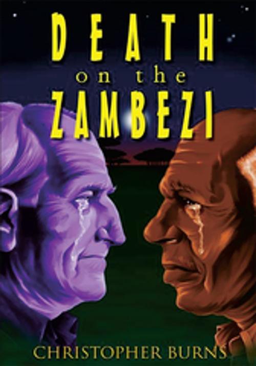 Cover of the book Death on the Zambezi by Christopher Burns, iUniverse