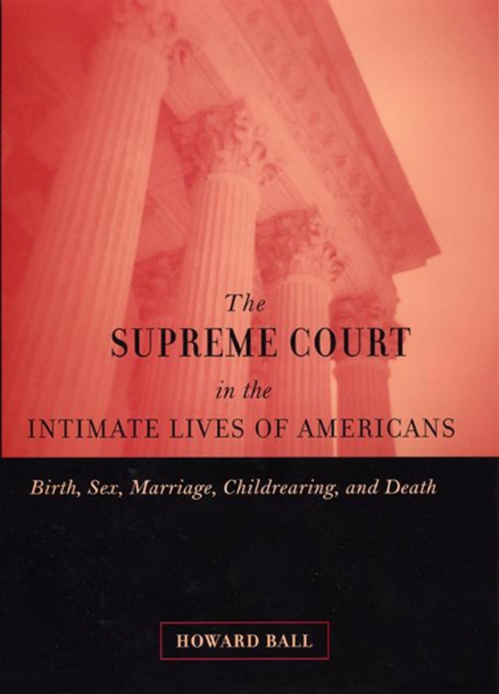 Big bigCover of The Supreme Court in the Intimate Lives of Americans