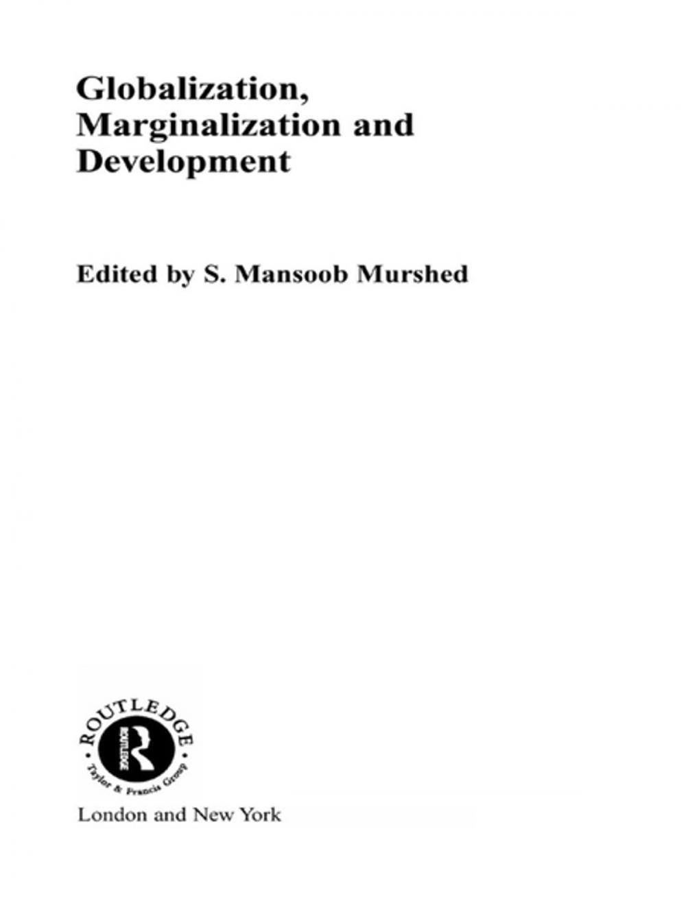 Big bigCover of Globalization, Marginalization and Development