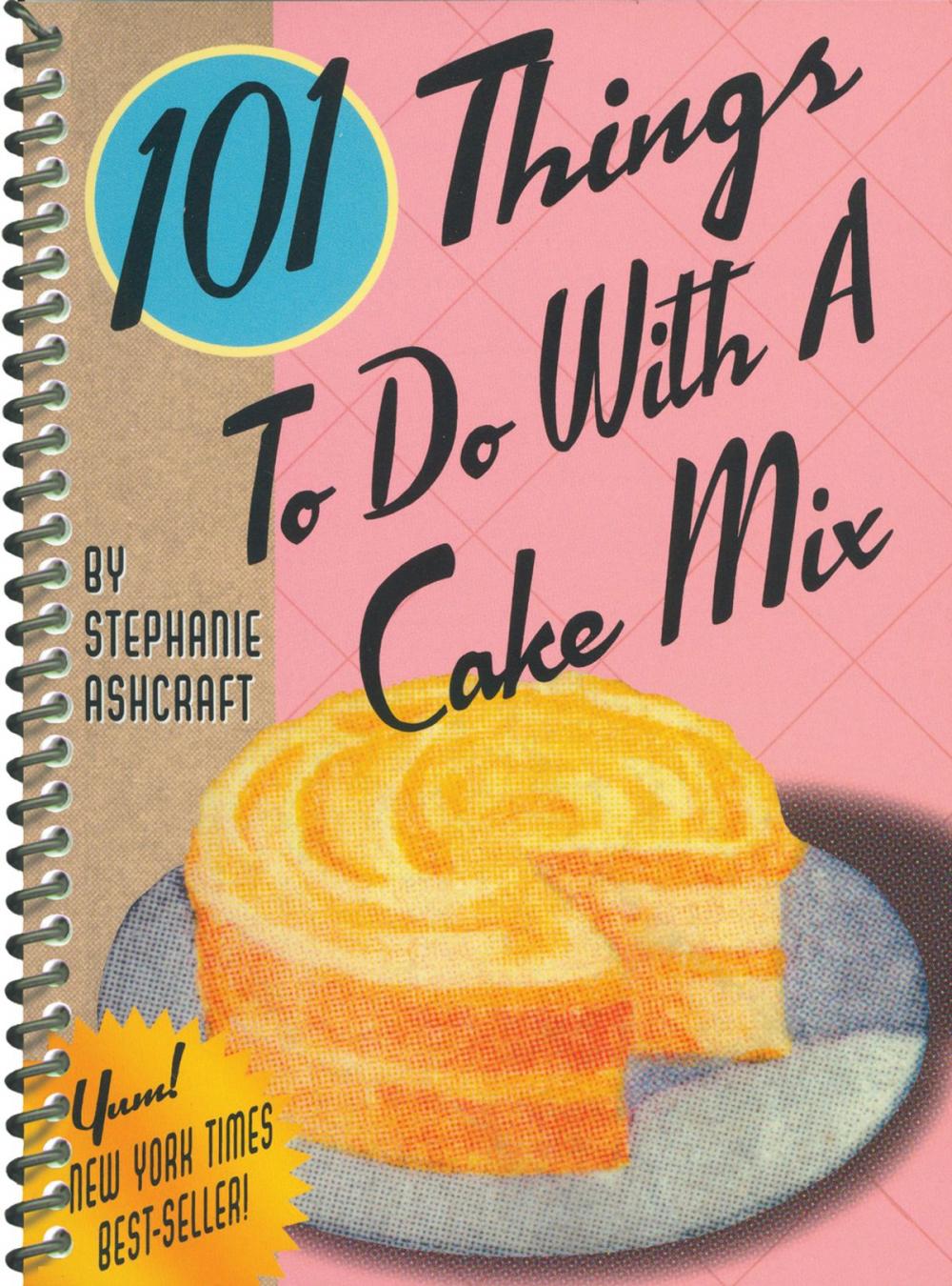 Big bigCover of 101 Things to Do with a Cake Mix