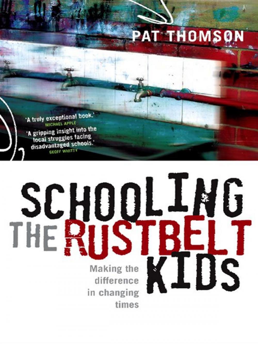 Big bigCover of Schooling the Rustbelt Kids