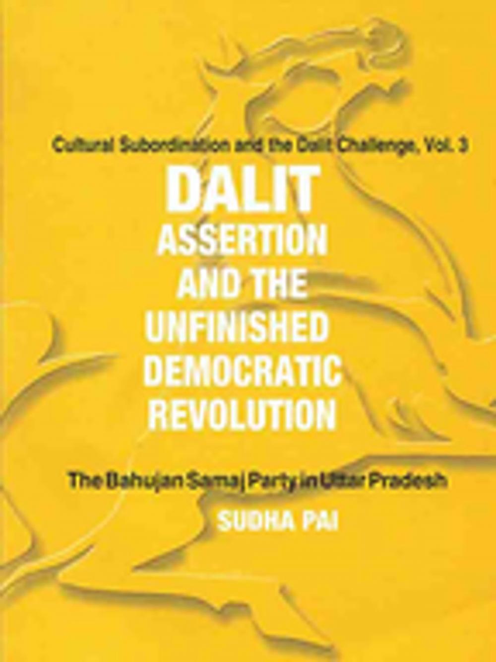 Big bigCover of Dalit Assertion and the Unfinished Democratic Revolution