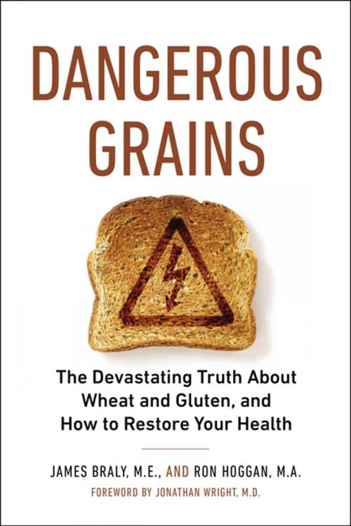 Cover of the book Dangerous Grains by James Braly, Ron Hoggan, Penguin Publishing Group