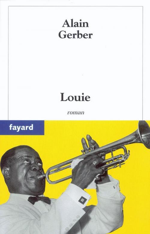 Cover of the book Louie by Alain Gerber, Fayard