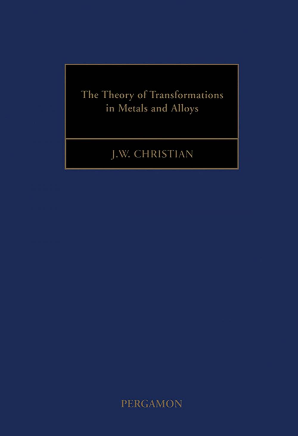 Big bigCover of The Theory of Transformations in Metals and Alloys