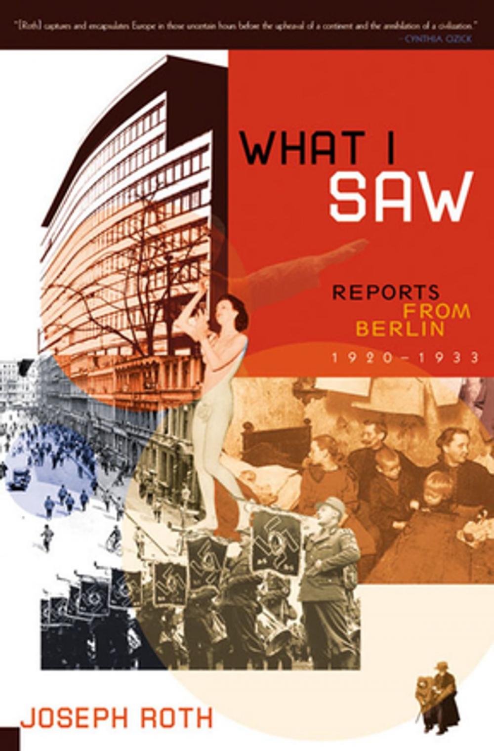 Big bigCover of What I Saw: Reports from Berlin 1920-1933