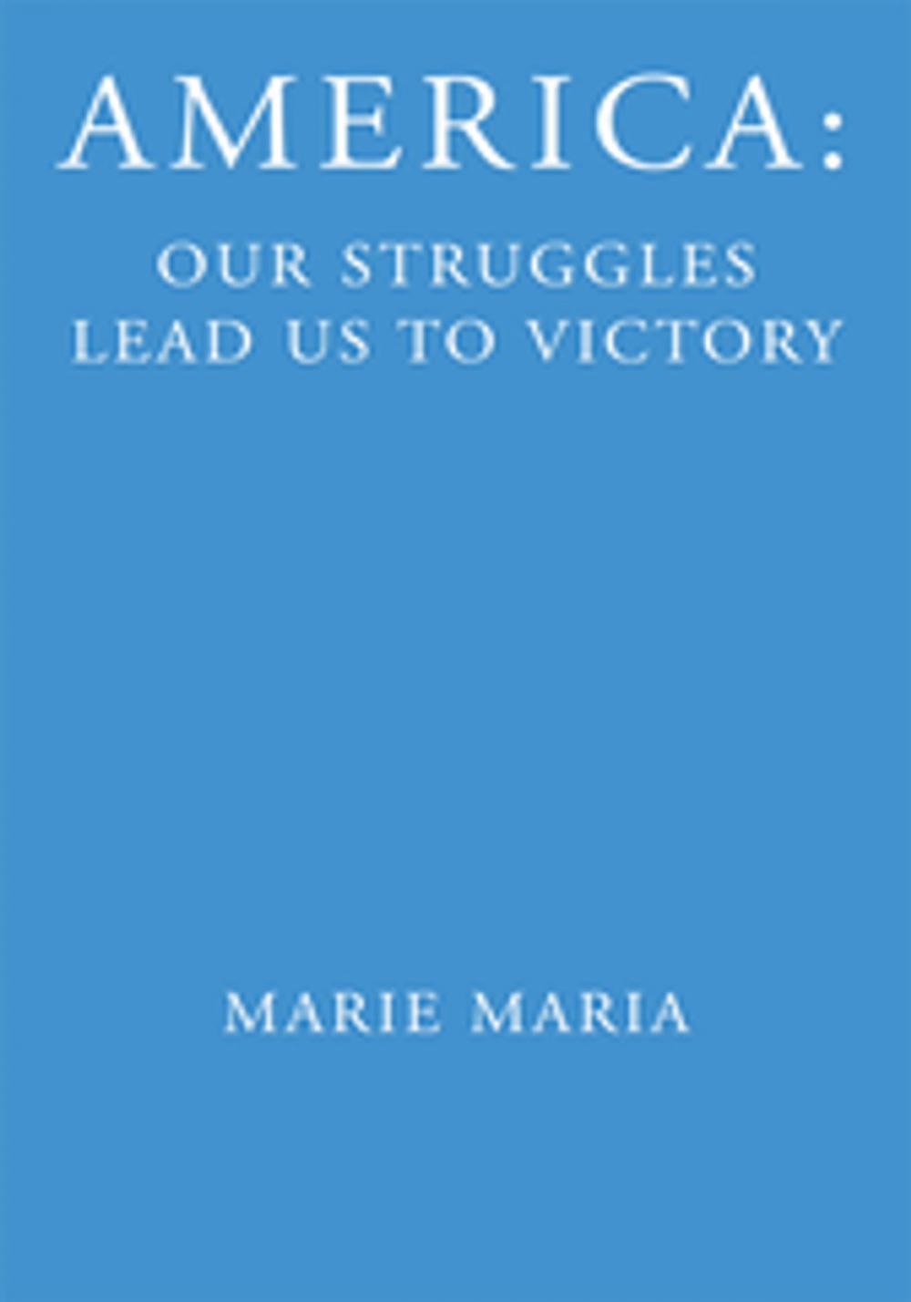 Big bigCover of America: Our Struggles Lead Us to Victory