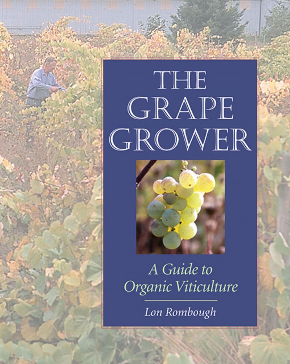 Big bigCover of The Grape Grower