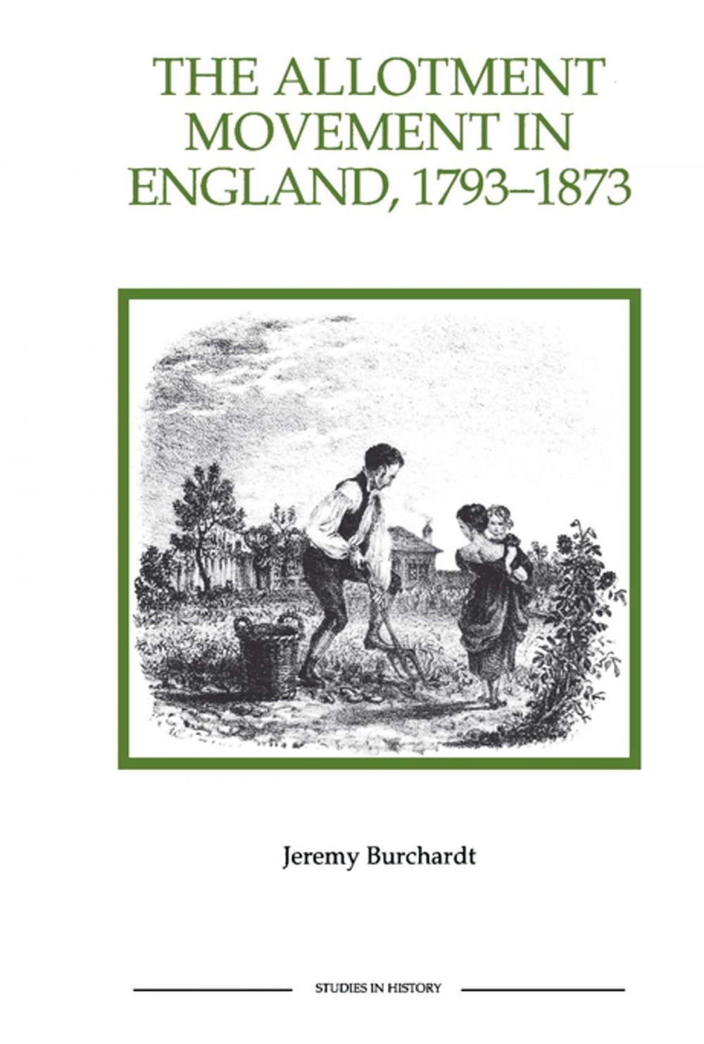 Big bigCover of The Allotment Movement in England, 1793-1873