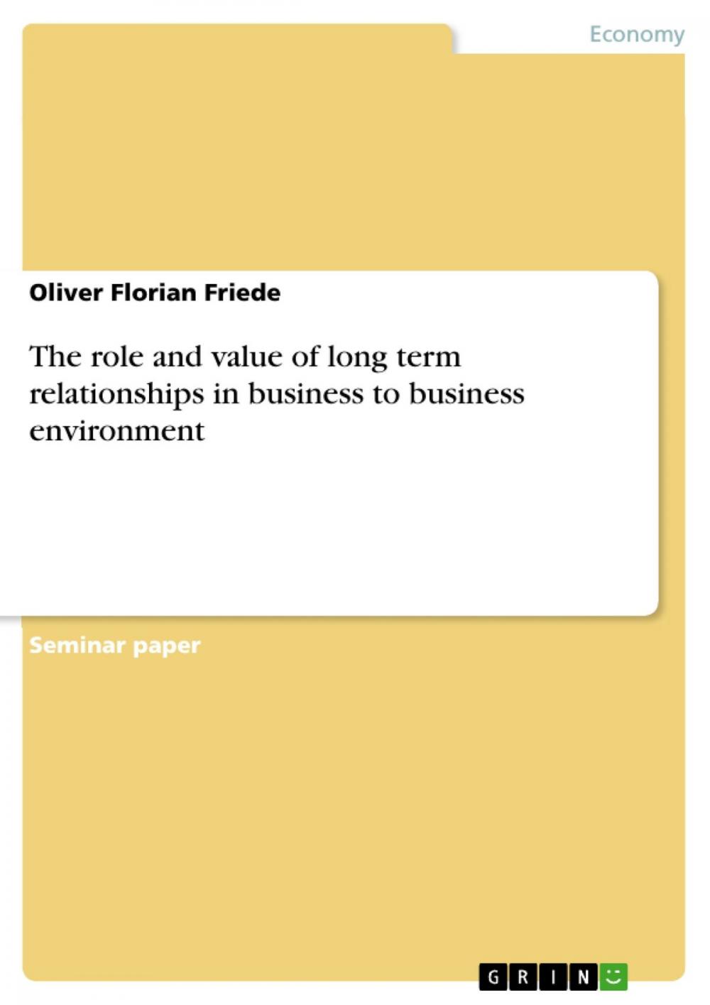 Big bigCover of The role and value of long term relationships in business to business environment