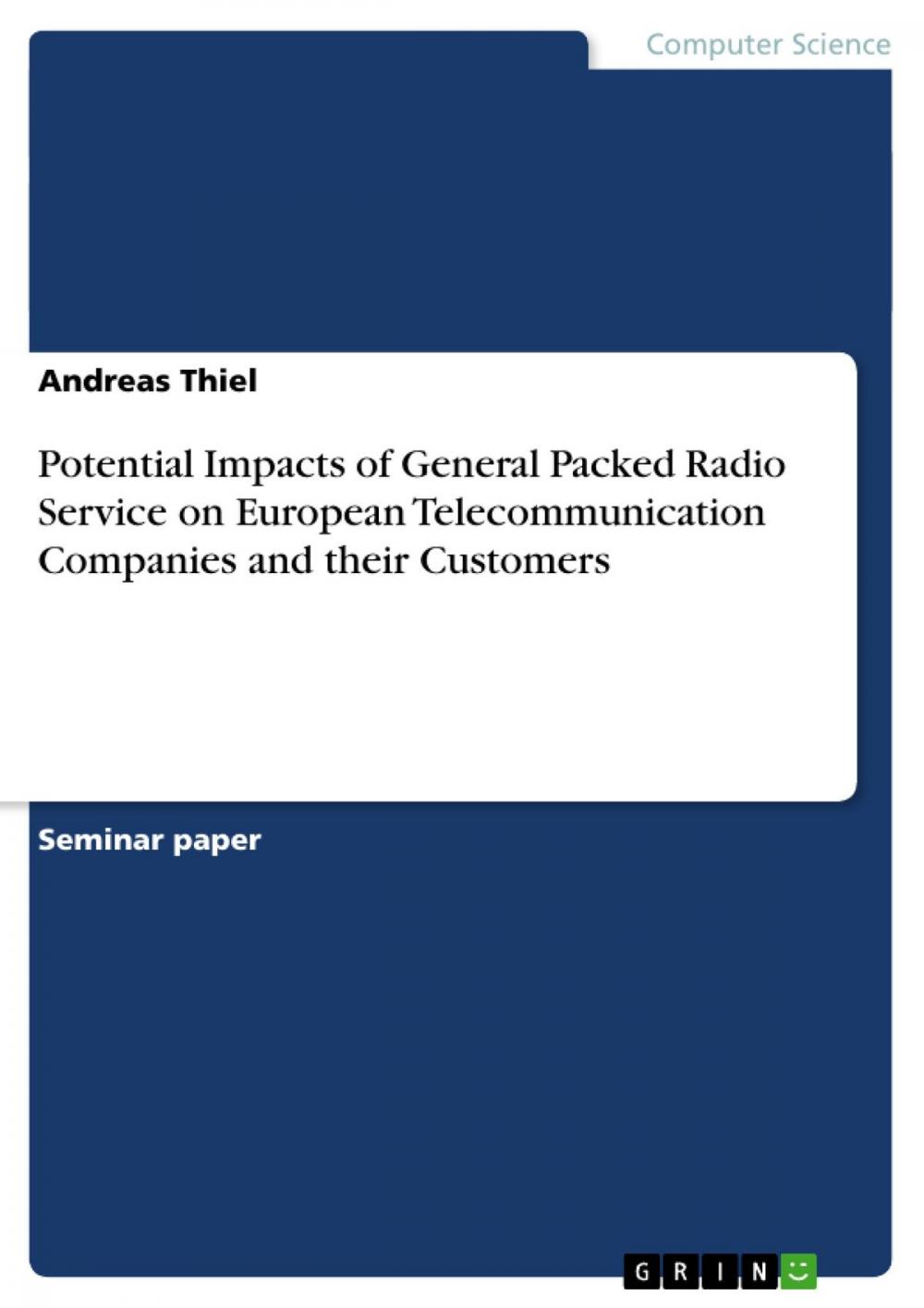 Big bigCover of Potential Impacts of General Packed Radio Service on European Telecommunication Companies and their Customers