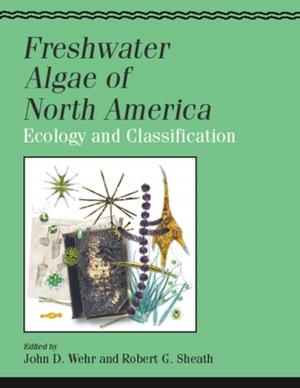 Cover of the book Freshwater Algae of North America by Gary M. Gladysz, Krishan K. Chawla