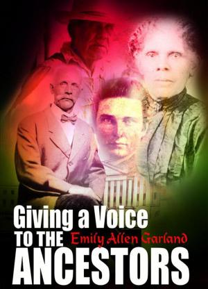 Cover of the book Giving a Voice to the Ancestors by Alexandra J. Dover