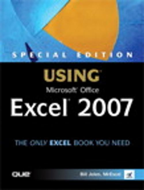 Cover of the book Special Edition Using Microsoft Office Excel 2007 by Bill Jelen, Pearson Education