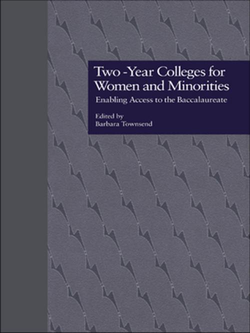 Cover of the book Two-Year Colleges for Women and Minorities by Barbara Townsend, Taylor and Francis