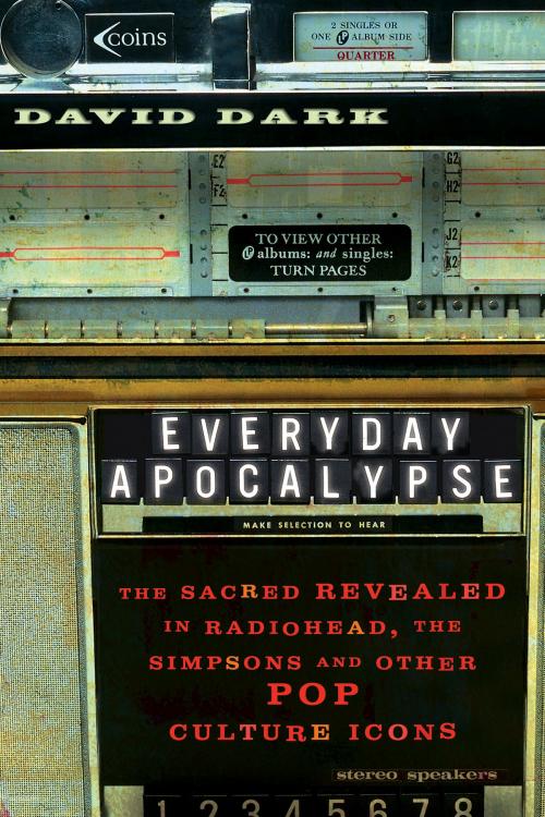 Cover of the book Everyday Apocalypse by David Dark, Baker Publishing Group