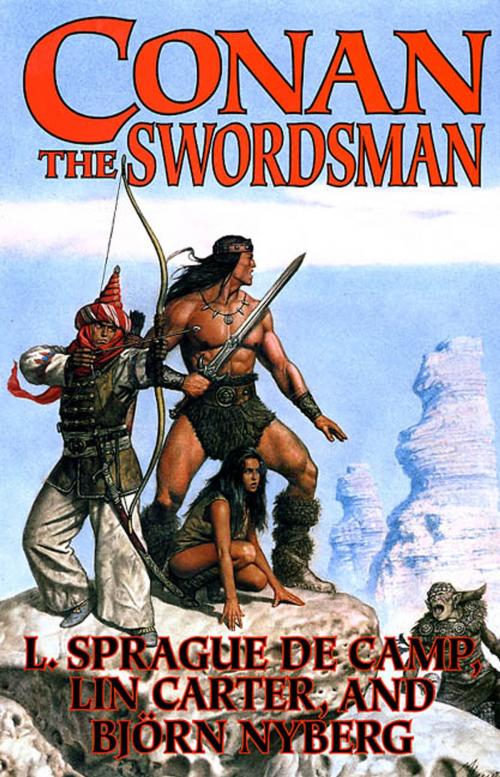 Cover of the book Conan The Swordsman by L. Sprague de Camp, Lin Carter, Bjorn Nyberg, Tom Doherty Associates