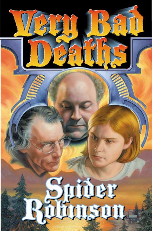 Cover of the book Very Bad Deaths by Spider Robinson, Baen Books