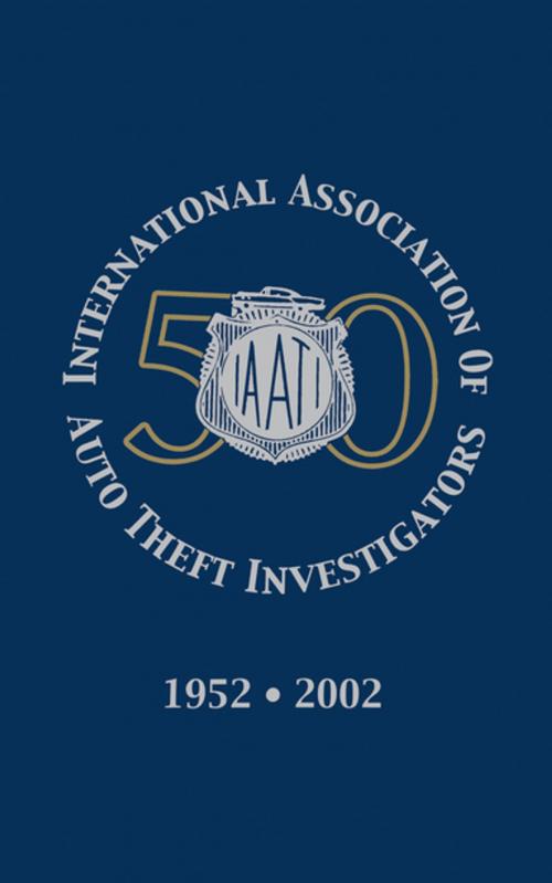 Cover of the book International Association of Auto Theft Investigators by Turner Publishing, Turner Publishing Company