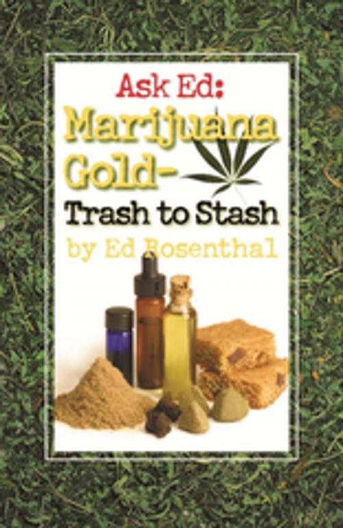Cover of the book Ask Ed: Marijuana Gold by Ed Rosenthal, Quick Trading Company