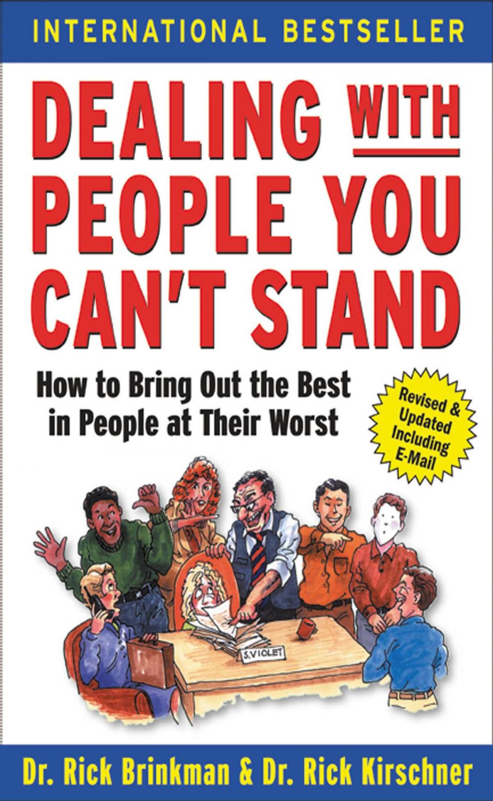 Big bigCover of Dealing with People You Can't Stand: How to Bring Out the Best in People at Their Worst