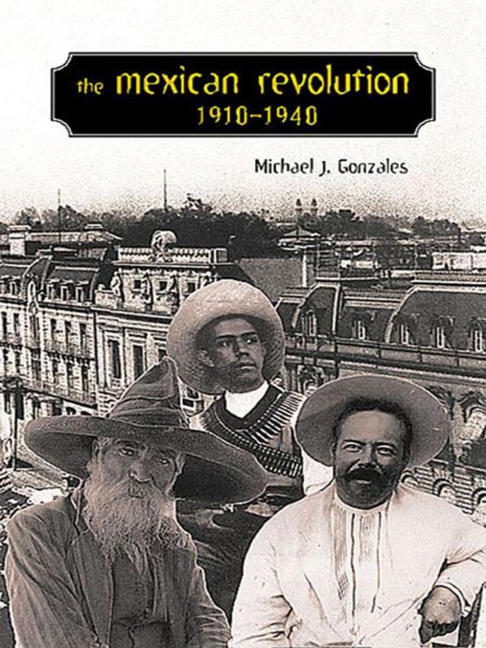 Big bigCover of The Mexican Revolution, 1910-1940